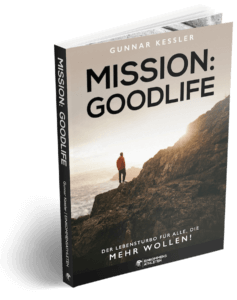 „Mission Goodlife“ Erfahrungen & Test (Gunnar Kessler)